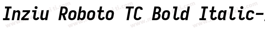 Inziu Roboto TC Bold Italic字体转换